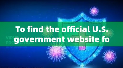 To find the official U.S.government website for UFO VPN,follow these organized steps: